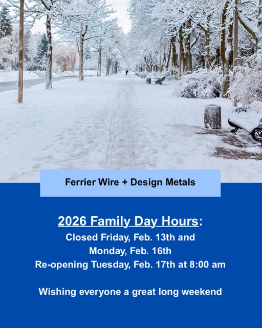 Ferrier Wire + Design Metals 2026 Family Day Hours